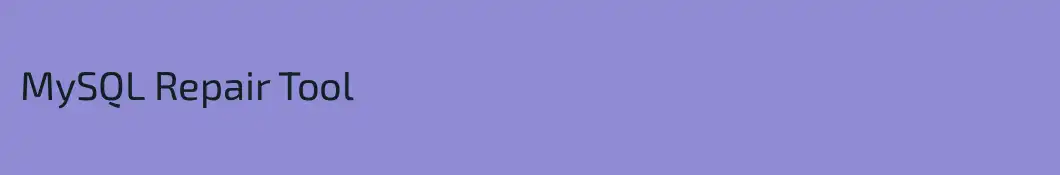 MySQL Repair Tool